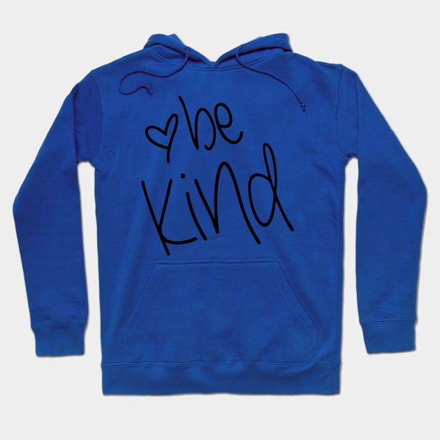 Be Kind Hoodie by Gtrx20